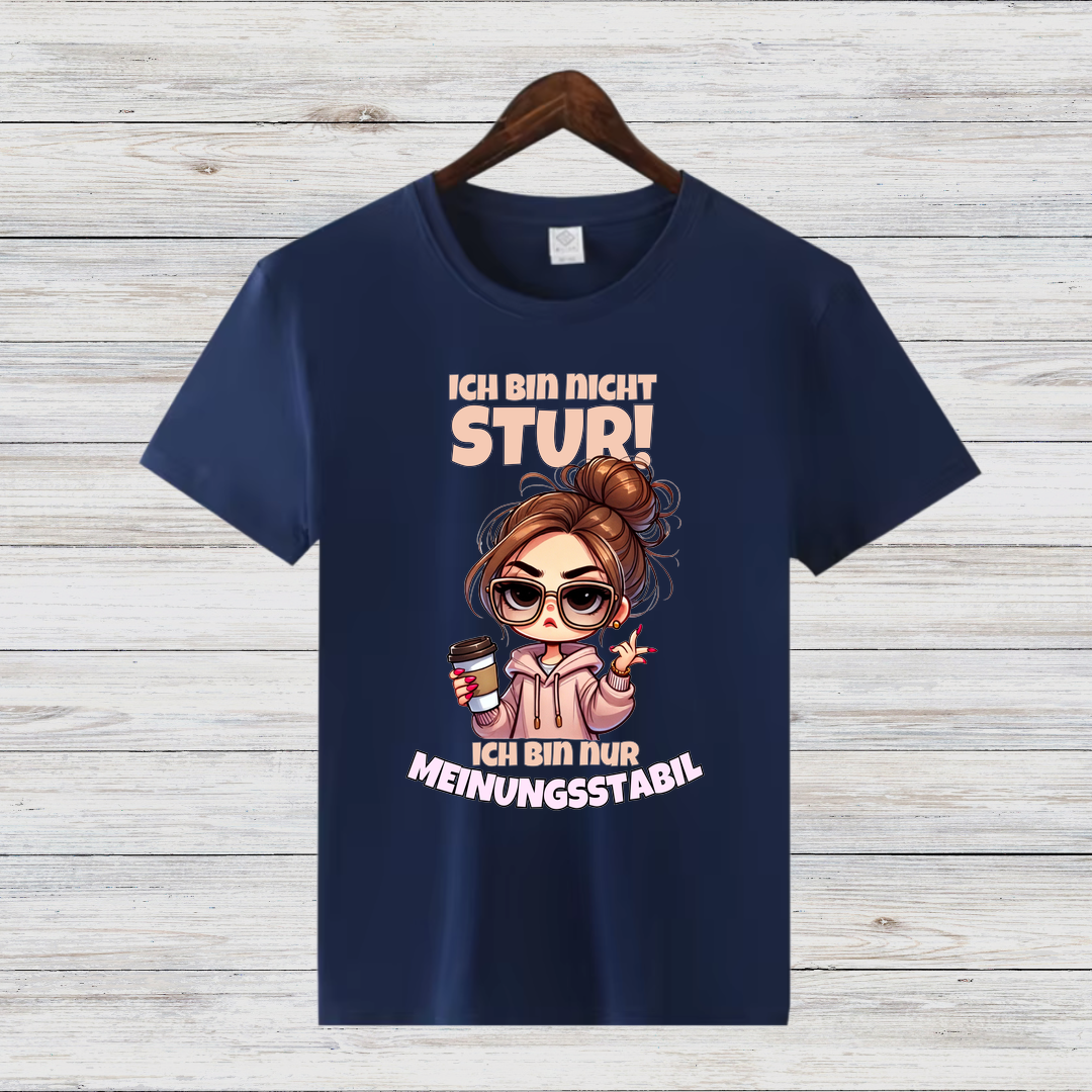 Meinungsstabil T-Shirt | Lustiges Statement Shirt | Cooles Geschenk für starke Frauen | Stylisches Funshirt für den Winter