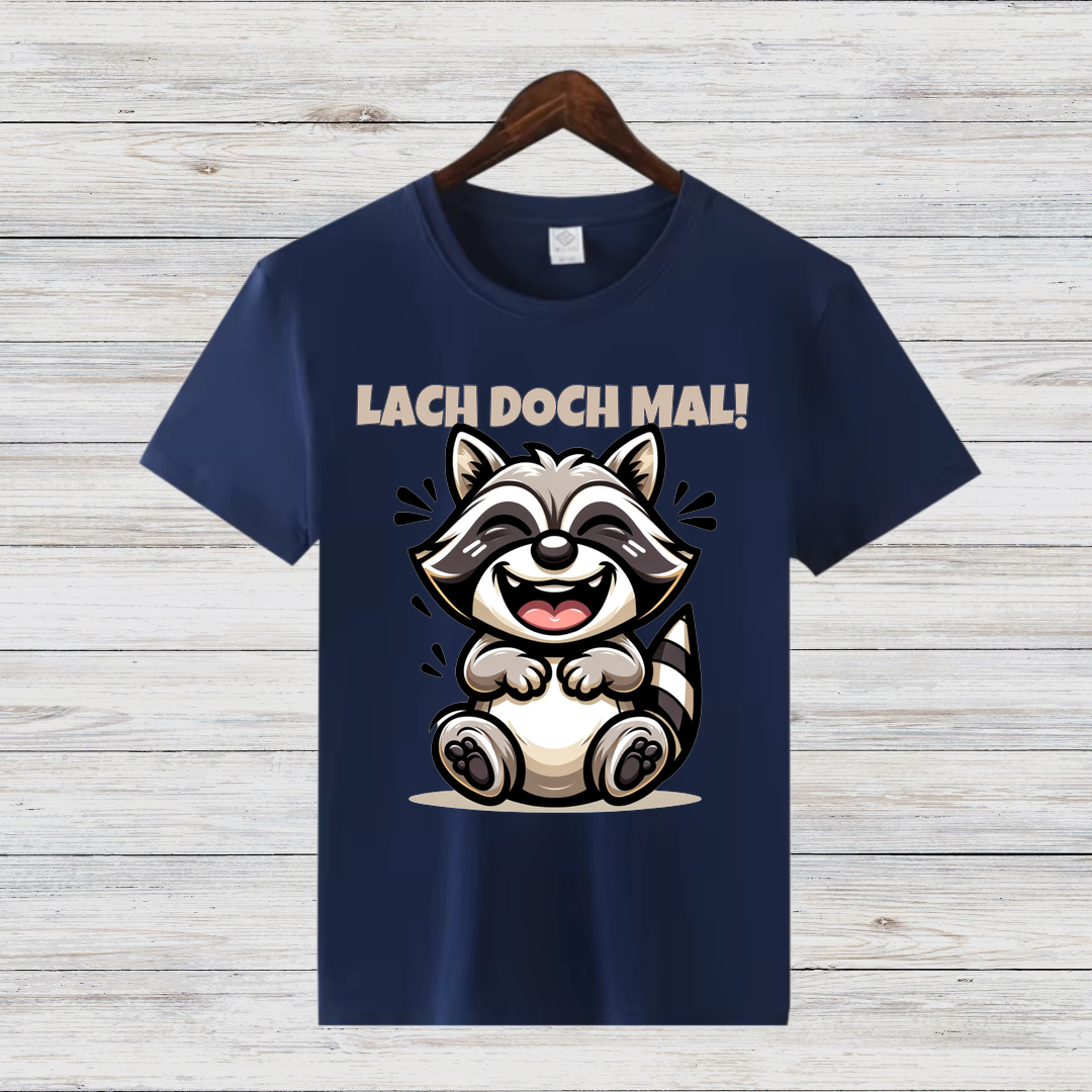 Lach doch mal! | Lustiges Waschbär T-Shirt | Humorvolles Geschenk | Statement Shirt für Gute Laune