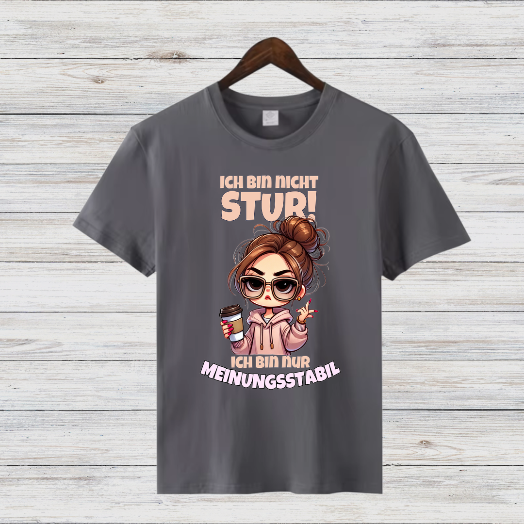 Meinungsstabil T-Shirt | Lustiges Statement Shirt | Cooles Geschenk für starke Frauen | Stylisches Funshirt für den Winter