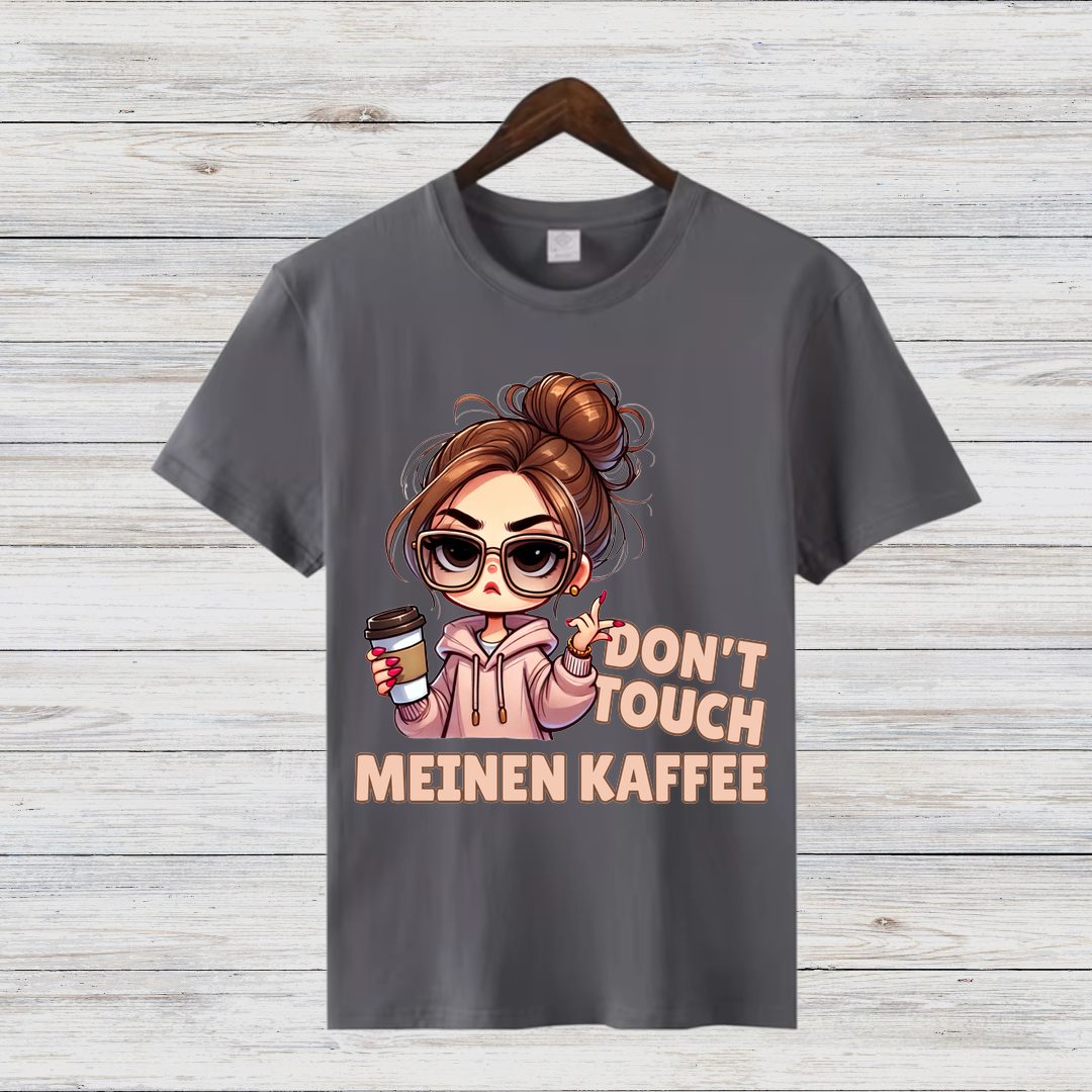 Don't Touch Meinen Kaffee | Lustiges Kaffeeliebhaber Shirt | Statement T-Shirt für Kaffee-Fans | Cooles Geschenk für Kaffeejunkies