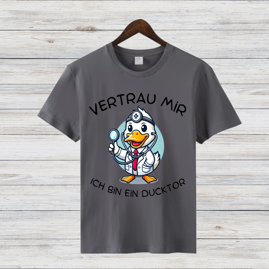 Vertrau Mir Ducktor | Lustiges Arzt T-Shirt | Witziges Enten Motiv | Humorvolles Geschenk für Mediziner