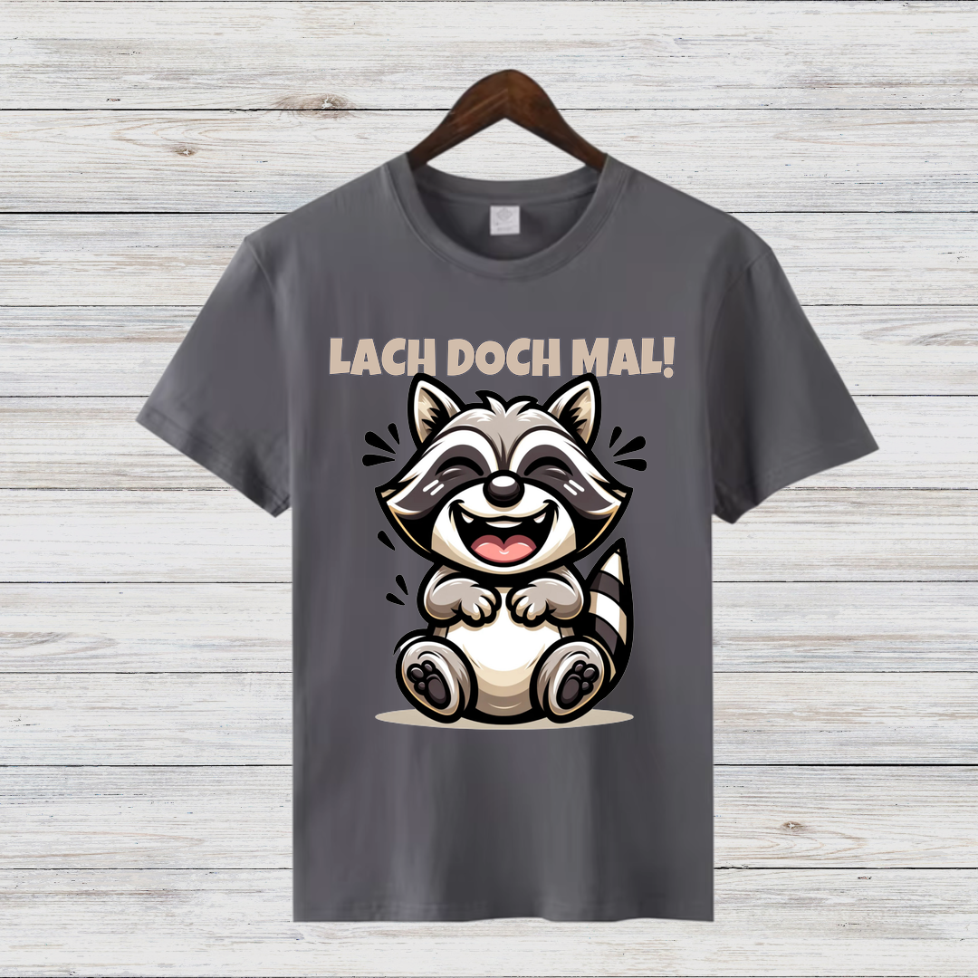 Lach doch mal! | Lustiges Waschbär T-Shirt | Humorvolles Geschenk | Statement Shirt für Gute Laune