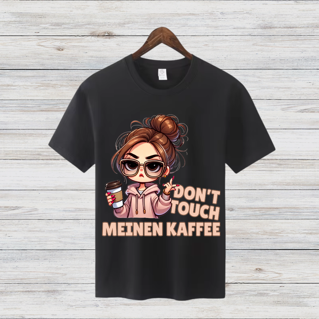 Don't Touch Meinen Kaffee | Lustiges Kaffeeliebhaber Shirt | Statement T-Shirt für Kaffee-Fans | Cooles Geschenk für Kaffeejunkies