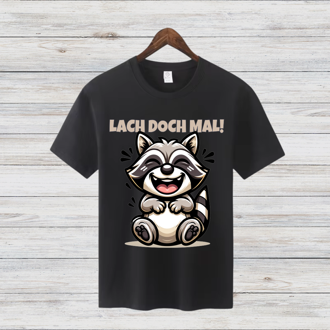 Lach doch mal! | Lustiges Waschbär T-Shirt | Humorvolles Geschenk | Statement Shirt für Gute Laune