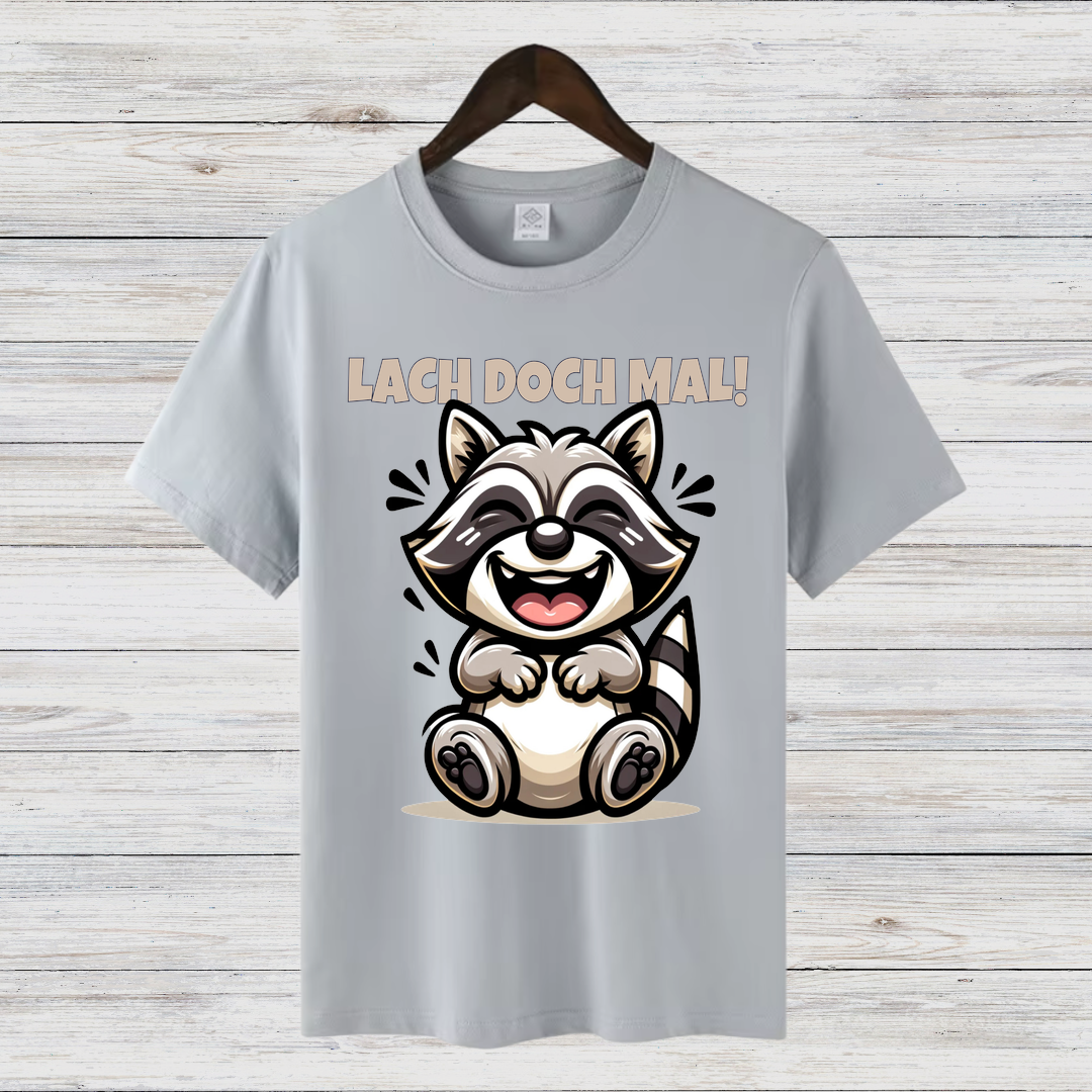 Lach doch mal! | Lustiges Waschbär T-Shirt | Humorvolles Geschenk | Statement Shirt für Gute Laune