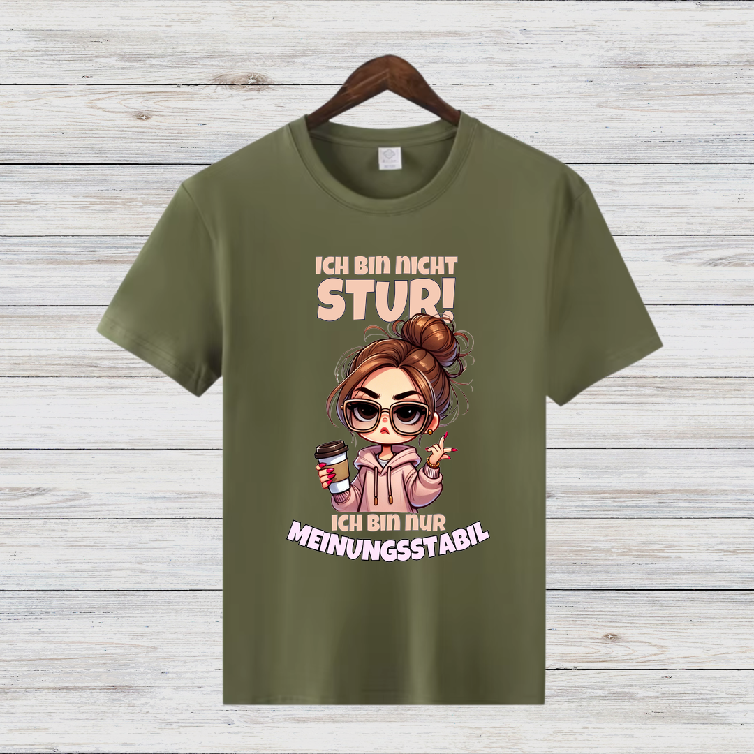 Meinungsstabil T-Shirt | Lustiges Statement Shirt | Cooles Geschenk für starke Frauen | Stylisches Funshirt für den Winter