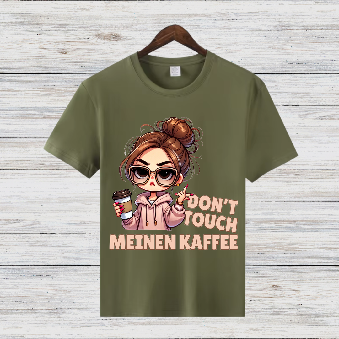 Don't Touch Meinen Kaffee | Lustiges Kaffeeliebhaber Shirt | Statement T-Shirt für Kaffee-Fans | Cooles Geschenk für Kaffeejunkies