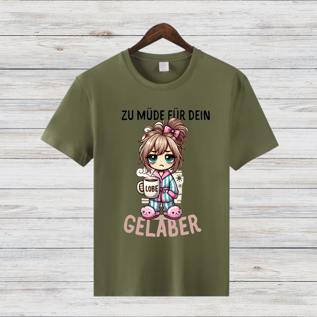 Zu Müde Für Dein Gelaber | Lustiges Winter T-Shirt | Humor Shirt für Morgenmuffel | Statement Shirt für Frauen