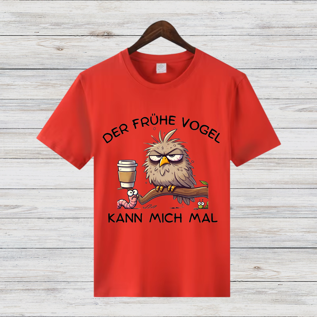 Der frühe Vogel kann mich mal | Lustiges Kaffee Shirt | Statement Shirt für Morgenmuffel | Humorvolles Geschenk für Kaffeeliebhaber