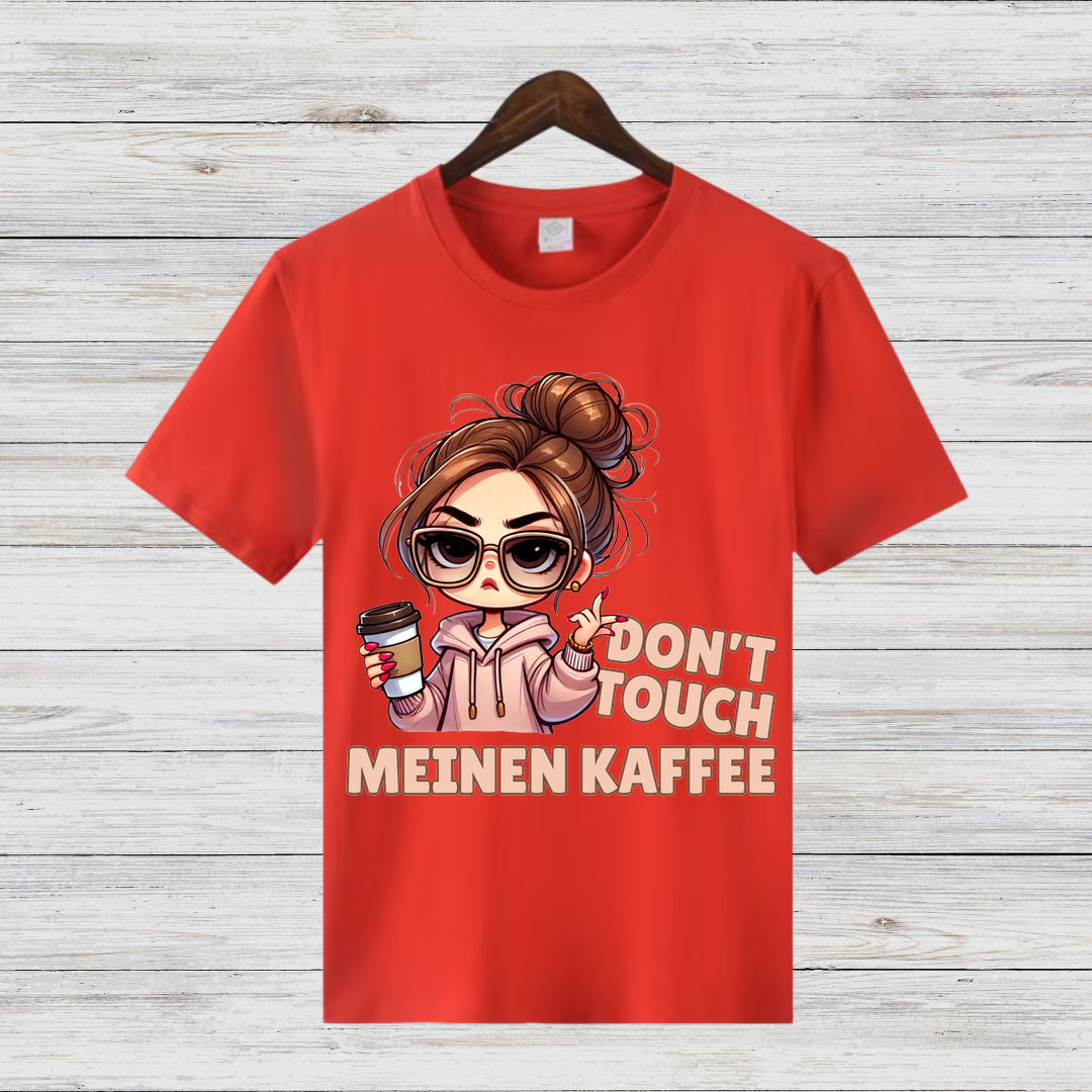Don't Touch Meinen Kaffee | Lustiges Kaffeeliebhaber Shirt | Statement T-Shirt für Kaffee-Fans | Cooles Geschenk für Kaffeejunkies