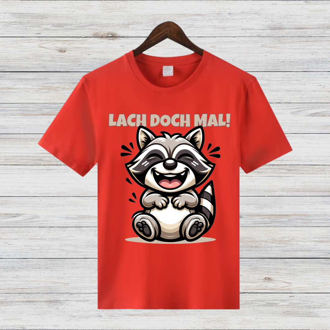 Lach doch mal! | Lustiges Waschbär T-Shirt | Humorvolles Geschenk | Statement Shirt für Gute Laune
