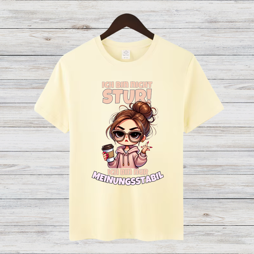 Meinungsstabil T-Shirt | Lustiges Statement Shirt | Cooles Geschenk für starke Frauen | Stylisches Funshirt für den Winter