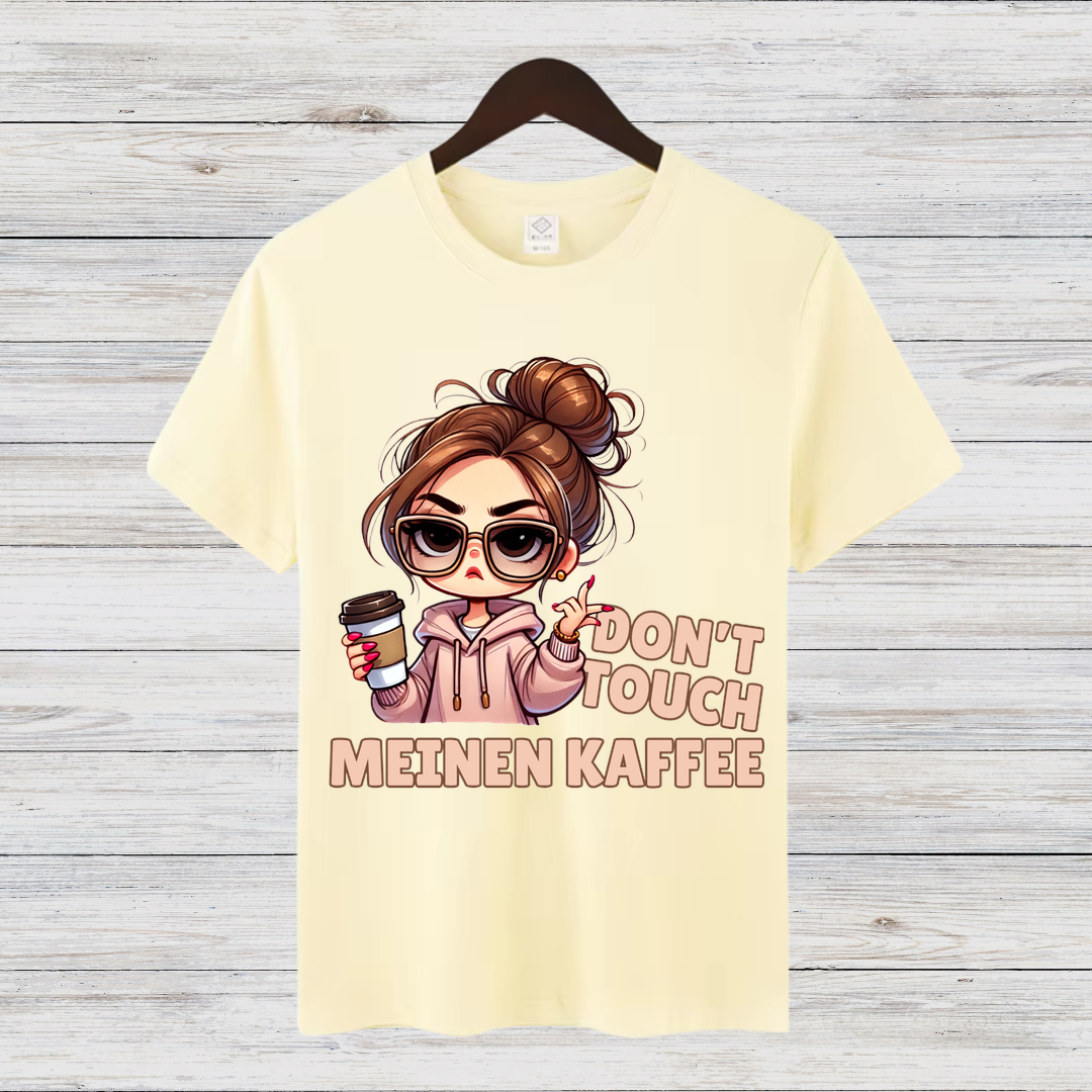 Don't Touch Meinen Kaffee | Lustiges Kaffeeliebhaber Shirt | Statement T-Shirt für Kaffee-Fans | Cooles Geschenk für Kaffeejunkies