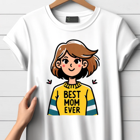 Best Mom Ever T-Shirt