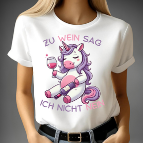 Zu Wein sag ich nicht nein | Lustiges Einhorn Shirt | Humorvolles Party-Design | Statement-Shirt für Weinliebhaber