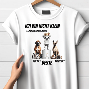 Ich bin nicht klein | Lustiges Hundeshirt | Statement-Shirt für Hundefans | Geschenk für Tierliebhaber