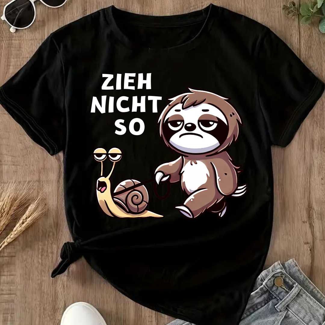 Zieh Nicht So | Lustiges Faultier T-Shirt | Humorvolles Schneckendesign | Statement Shirt für den Winter