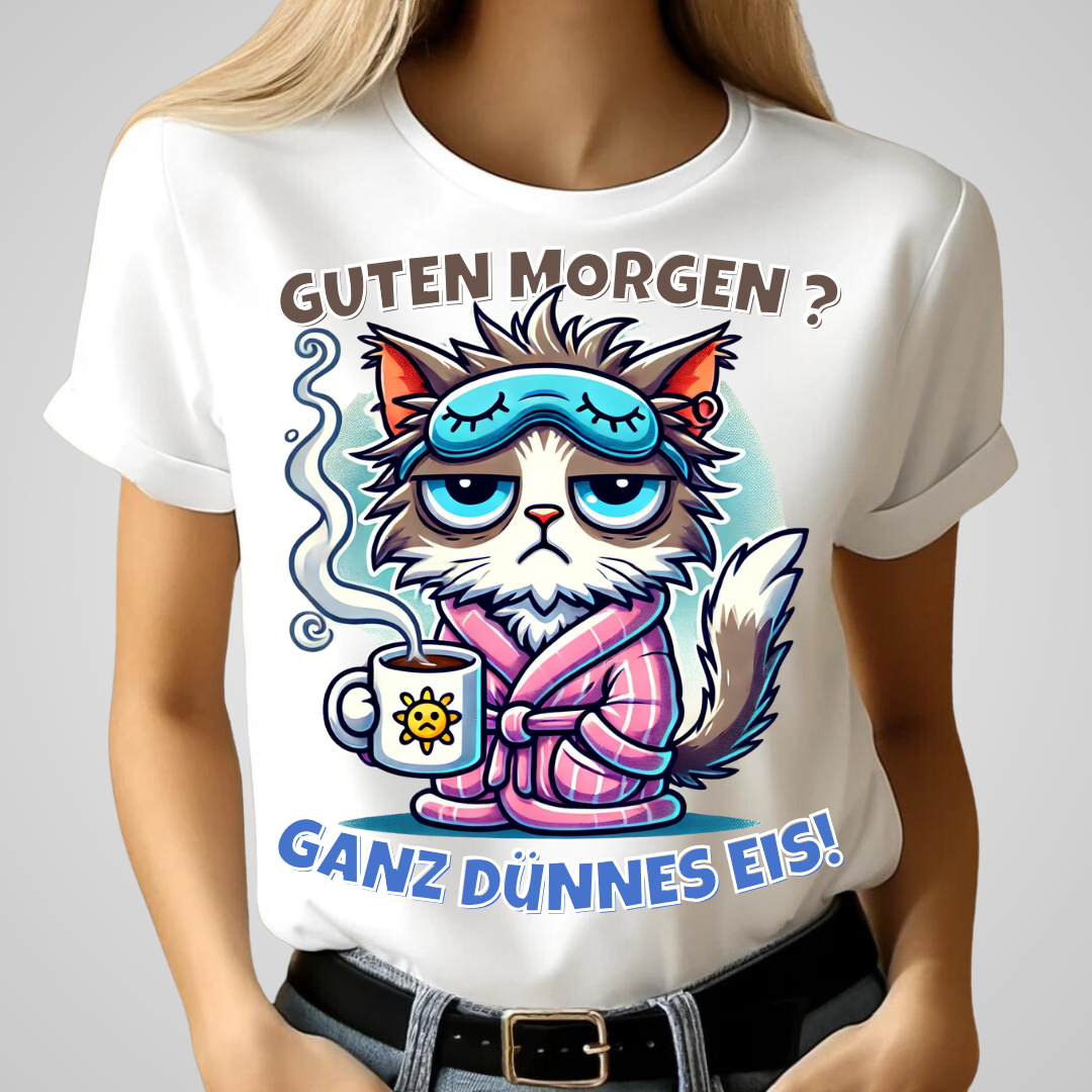 Guten Morgen Katze | Lustiges Statement Shirt | Humorvolles Design für Morgenmuffel | Damen T-Shirt für Wintertage