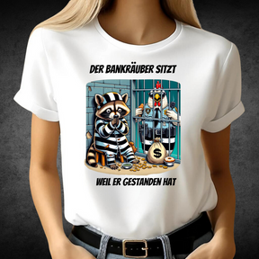 Der Bankräuber sitzt | Lustiges Statement Shirt | Humorvolles Design | T-Shirt für kalte Wintertage