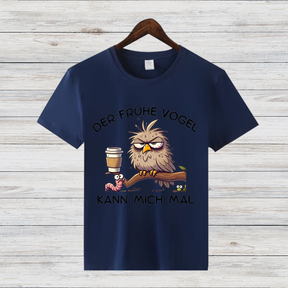 Der frühe Vogel kann mich mal | Lustiges Kaffee Shirt | Statement Shirt für Morgenmuffel | Humorvolles Geschenk für Kaffeeliebhaber