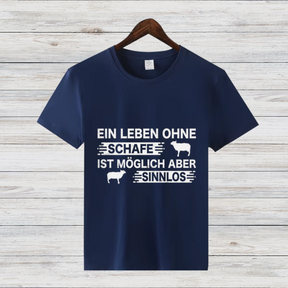 Ein Leben Ohne Schafe Ist Sinnlos | Lustiges Statement Shirt | Schaf-Liebhaber T-Shirt