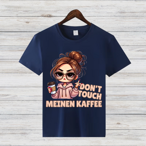Don't Touch Meinen Kaffee | Lustiges Kaffeeliebhaber Shirt | Statement T-Shirt für Kaffee-Fans | Cooles Geschenk für Kaffeejunkies