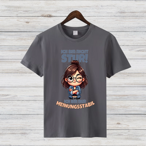 Meinungsstabil Shirt | Lustiges Statement T-Shirt | Cooles Geschenk für Starke Frauen | Humorvolles Motiv für Selbstbewusste