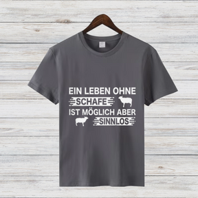 Ein Leben Ohne Schafe Ist Sinnlos | Lustiges Statement Shirt | Schaf-Liebhaber T-Shirt