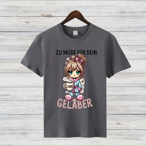 Zu Müde Für Dein Gelaber | Lustiges Winter T-Shirt | Humor Shirt für Morgenmuffel | Statement Shirt für Frauen