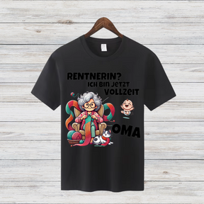 Rentnerin Oma Shirt | Lustiges Statement-Shirt | Humorvolles Design | Geschenkidee für Omas | Damen T-Shirt für Wintertage