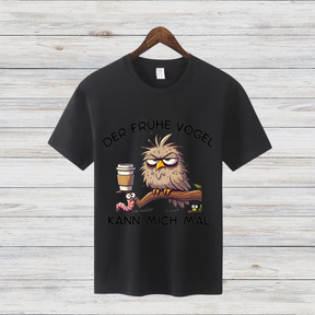 Der frühe Vogel kann mich mal | Lustiges Kaffee Shirt | Statement Shirt für Morgenmuffel | Humorvolles Geschenk für Kaffeeliebhaber