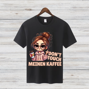 Don't Touch Meinen Kaffee | Lustiges Kaffeeliebhaber Shirt | Statement T-Shirt für Kaffee-Fans | Cooles Geschenk für Kaffeejunkies