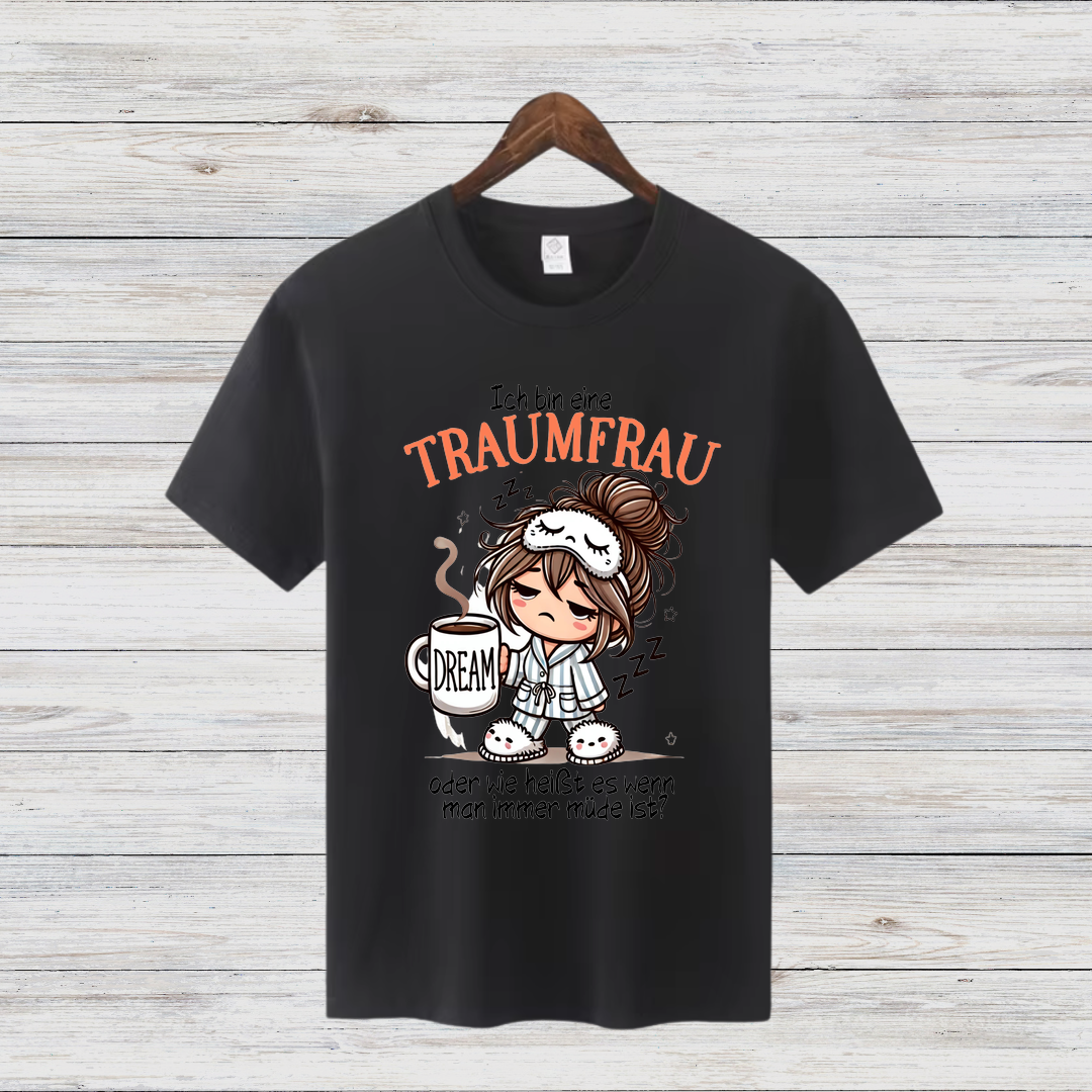 Traumfrau Shirt | Lustiges Statement Shirt | Humorvolles Design für Frauen | Perfekt für Wintertage