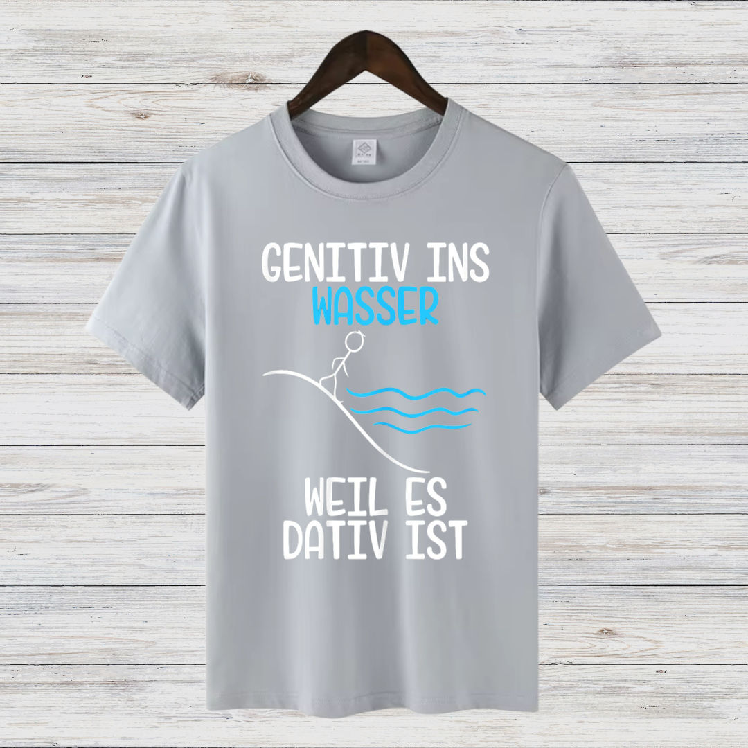 Genitiv ins Wasser | Lustiges Grammatik-Shirt | Humorvolles Design für Sprachliebhaber | Bequem & Stilvoll