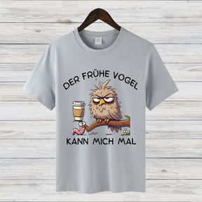 Der frühe Vogel kann mich mal | Lustiges Kaffee Shirt | Statement Shirt für Morgenmuffel | Humorvolles Geschenk für Kaffeeliebhaber