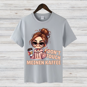 Don't Touch Meinen Kaffee | Lustiges Kaffeeliebhaber Shirt | Statement T-Shirt für Kaffee-Fans | Cooles Geschenk für Kaffeejunkies