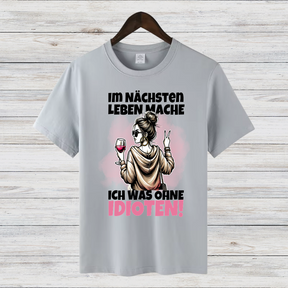 Lustiges Wein-Shirt | Sarkastisches Statement T-Shirt | Geschenk für Weinliebhaberinnen | Humorvolles Damen T-Shirt