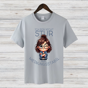 Meinungsstarkes Statement Shirt | Lustiges T-Shirt für selbstbewusste Frauen | Geschenkidee für Dickköpfe