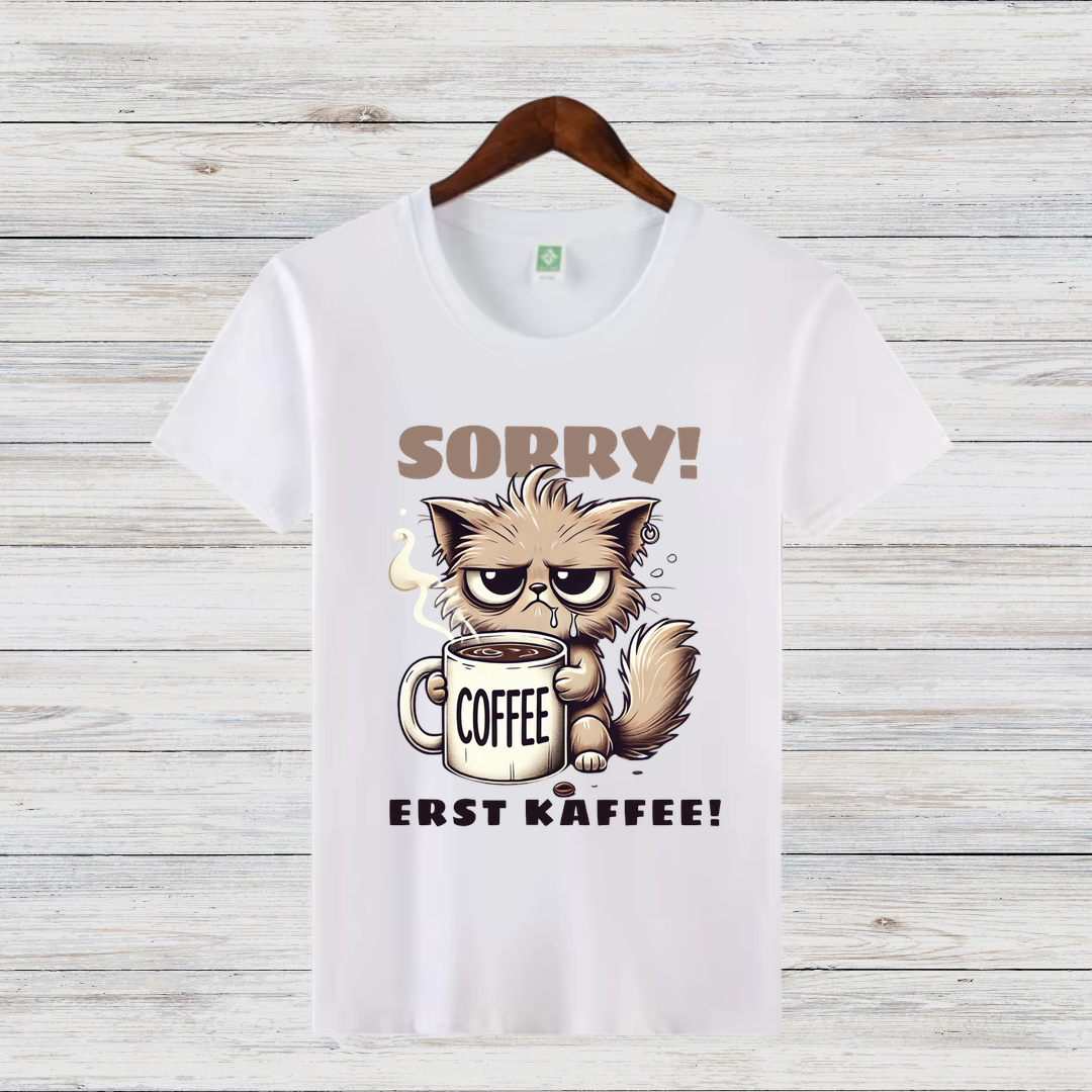 Sorry Erst Kaffee Shirt | Lustiges Katzen T-Shirt | Kaffee Statement | Humorvolles Winterdesign für Damen