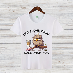Der frühe Vogel kann mich mal | Lustiges Kaffee Shirt | Statement Shirt für Morgenmuffel | Humorvolles Geschenk für Kaffeeliebhaber