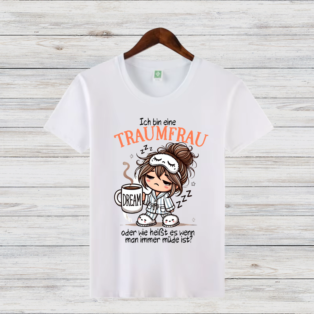 Traumfrau Shirt | Lustiges Statement Shirt | Humorvolles Design für Frauen | Perfekt für Wintertage